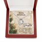 MERRY CHRISTMAS FOREVER LOVE NECKLACE - TO MY DAUGHTER