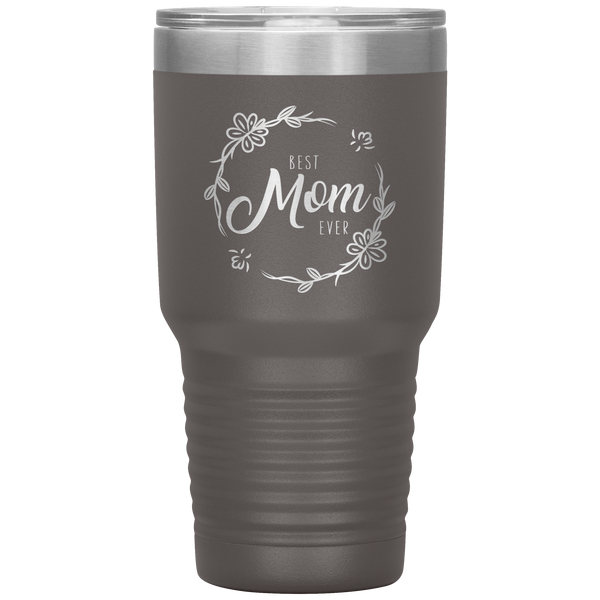 BEST MOM EVER VACUUM TUMBLER 30oz