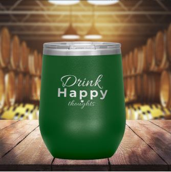 DRINK HAPPY THOUGHTS WINE TUMBLER