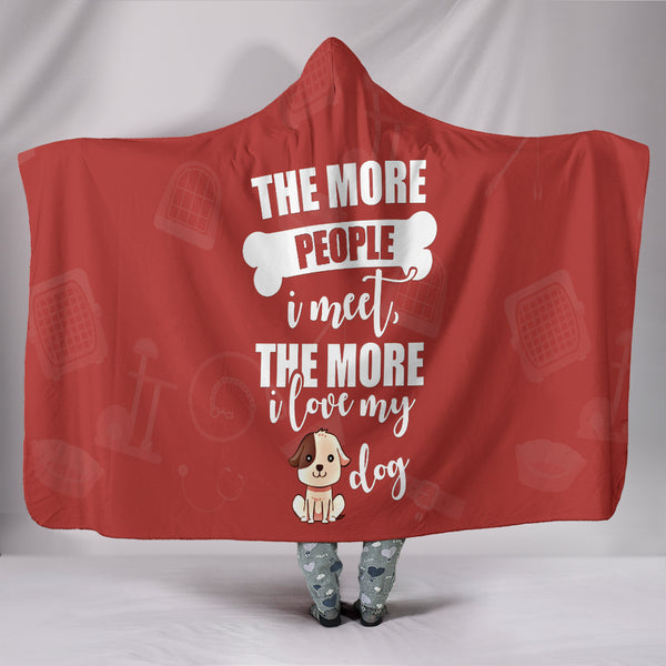 THE MORE I LOVE DOGS HOODED BLANKET