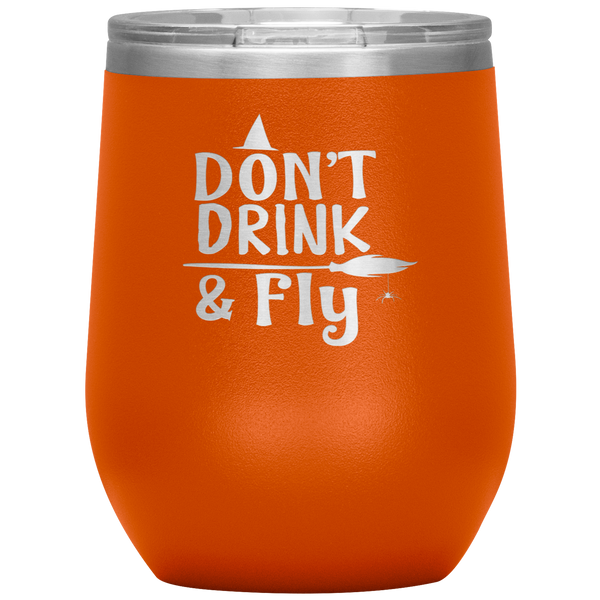 DON'T DRINK & FLY WINE TUMBLER