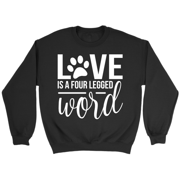 LOVE IS A FOUR LEGGED WORD SWEATSHIRT - TSP Top Selling Products
